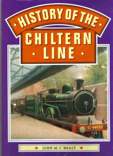 Stock image for HISTORY OF THE CHILTERN LINE for sale by GfB, the Colchester Bookshop