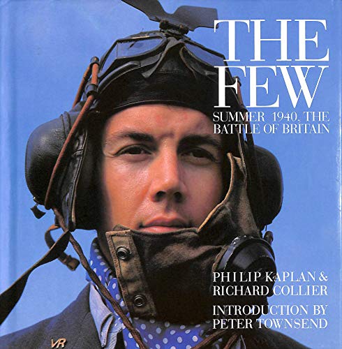 Stock image for The Few : Summer 1940, the Battle of Britain for sale by Better World Books