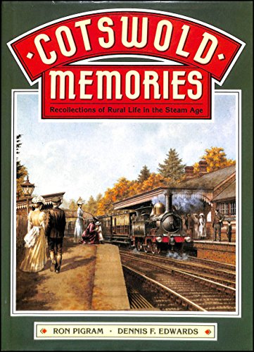 Imagen de archivo de Cotswold Memories: Recollections of Rural Life in the Steam Age (Greenwich Editions) a la venta por WorldofBooks