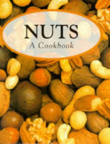 Stock image for Nuts: a Cookbook for sale by HPB-Diamond