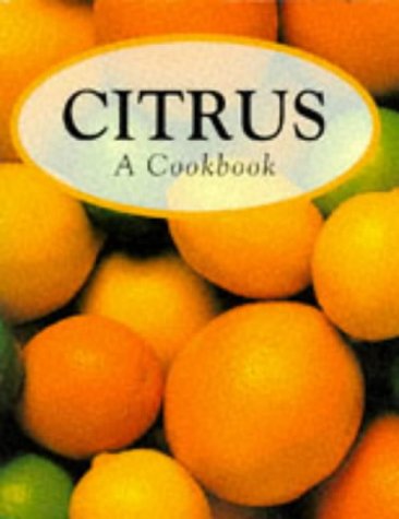 Beispielbild fr Citrus: A Cookbook zum Verkauf von WorldofBooks