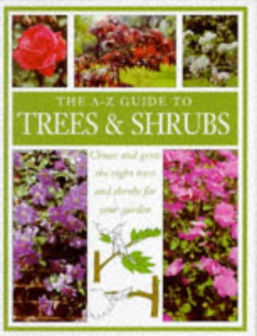Stock image for Ge: a-Z Guide Trees & Shrubs for sale by WorldofBooks