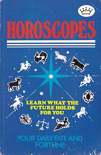 Stock image for Horoscopes : Your Daily Fate and Fortune for sale by Crotchety Rancher's Books