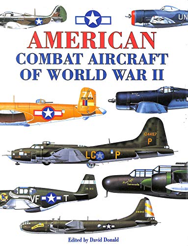 Beispielbild fr American Combat Aircraft of World War II zum Verkauf von WorldofBooks