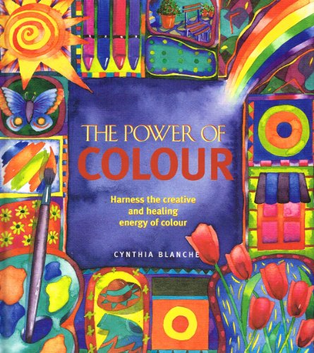 Imagen de archivo de The Power of Colour: Harness the Creative and Healing Energy of Colour a la venta por WorldofBooks