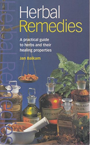 Stock image for Herbal Remedies A Practical Guide to Herbs and their Healing Properties for sale by WorldofBooks