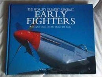 Imagen de archivo de The World's Greatest Aircraft: Early Fighters a la venta por Ryde Bookshop Ltd