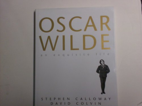 Beispielbild fr Oscar Wilde , an Exquisite Life zum Verkauf von Better World Books