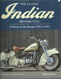 Beispielbild fr The Classic Indian Motorcycles: A History of the Marque 1901 to 1953 zum Verkauf von Apeiron Book Service