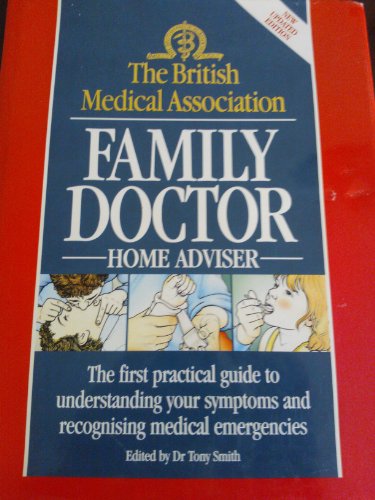 Stock image for The British Medical Association Family Doctor Home Adviser for sale by AwesomeBooks