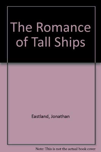 Beispielbild fr The Romance of Tall Ships zum Verkauf von Reuseabook