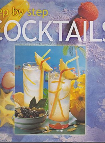 Beispielbild fr Step-by-Step Cocktails zum Verkauf von WorldofBooks