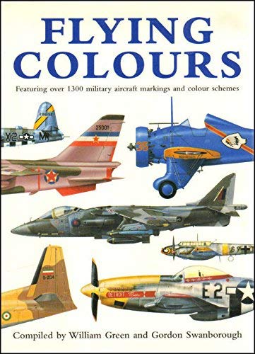Flying Colours (9780862882914) by William Green; Gordon Swanborough