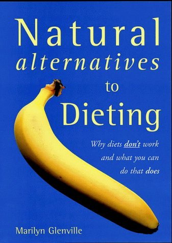 Beispielbild fr NATURAL ALTERNATIVES TO DIETING. zum Verkauf von WorldofBooks