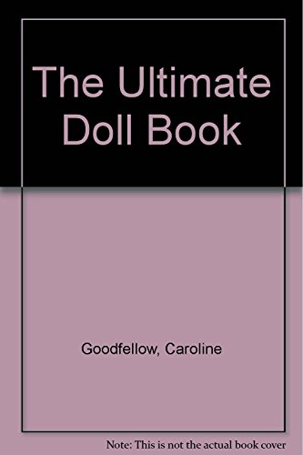 Stock image for The Ultimate Doll Book for sale by Silver Trees Books