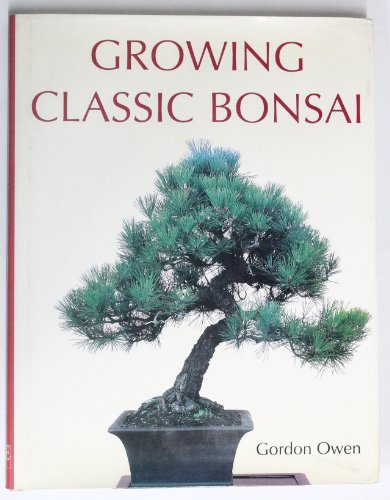 Stock image for Growing Classic Bonsai for sale by AwesomeBooks