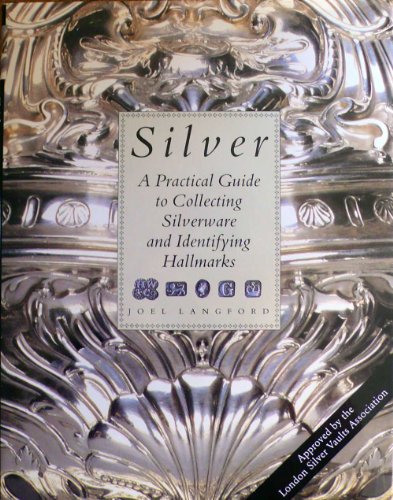 Stock image for Silver: A Practical Guide to Collecting and Identifying Hallmarks for sale by WorldofBooks