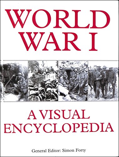 Imagen de archivo de World War I: A Visual Encyclopedia a la venta por AwesomeBooks