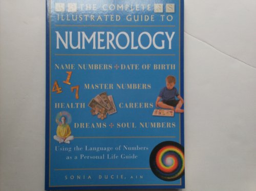 Stock image for The Complete Illustrated Guide to Numerology for sale by AwesomeBooks