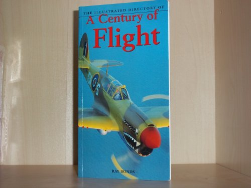 Beispielbild fr The Illustrated Directory of a Century of Flight zum Verkauf von AwesomeBooks