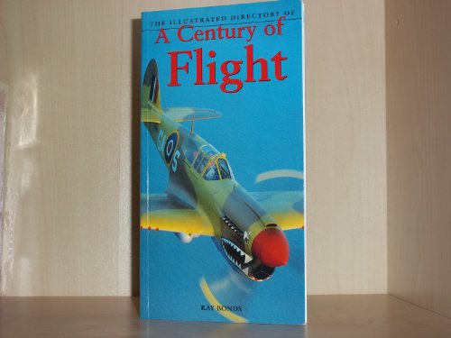 Imagen de archivo de The Illustrated Directory of a Century of Flight a la venta por Reuseabook