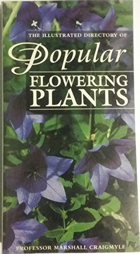 Imagen de archivo de The Illustrated Directory of Popular Flowering Plants a la venta por HPB-Diamond