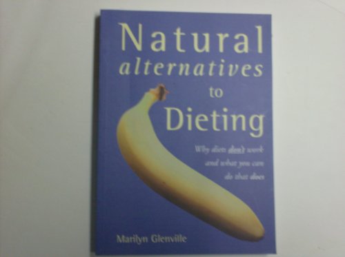 Beispielbild fr Natural Alternatives To Dieting zum Verkauf von WorldofBooks