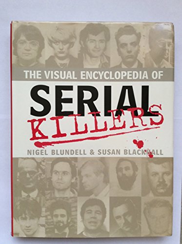 Beispielbild fr Visual Encyclopedia of Serial Killers zum Verkauf von WorldofBooks