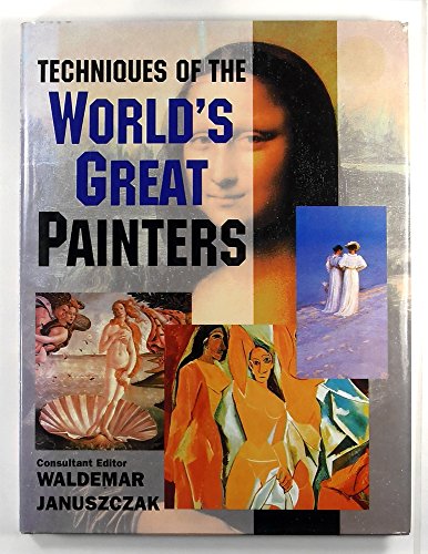 Stock image for Techniques of the World's Greatest Painters for sale by Better World Books Ltd