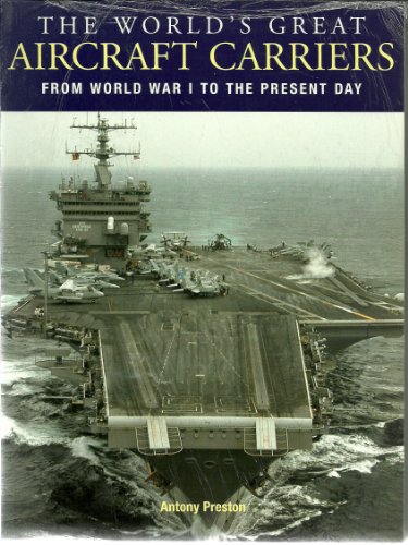 Imagen de archivo de The World's Great Aircraft Carriers: from World War I to the Present Day a la venta por WorldofBooks