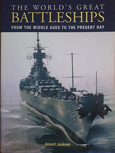 Imagen de archivo de The World's Great Battleships: From the Middle Ages to the Present Day a la venta por WorldofBooks