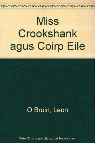 Stock image for Miss Crookshanks agus Coirp Eile for sale by Kennys Bookstore