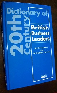 9780862915940: Dictionary of 20th Century British Business Leaders