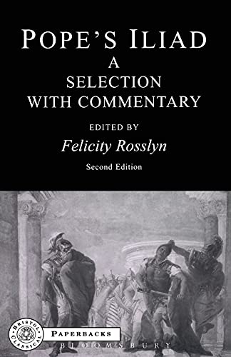 Pope's Iliad: A Slection With Commentary - Rosslyn, F. (ed)