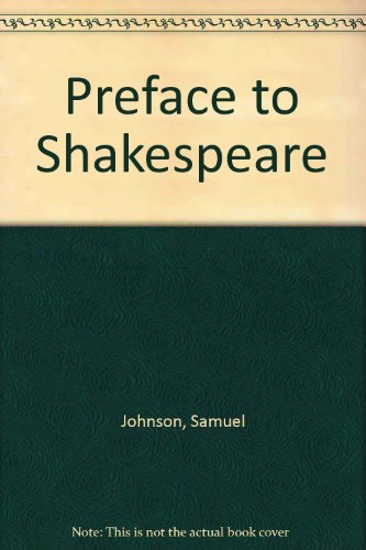 Imagen de archivo de JOHNSON'S PREFACE TO SHAKESPEARE, A Facsimile of the 1778 Edition a la venta por Melanie Nelson Books