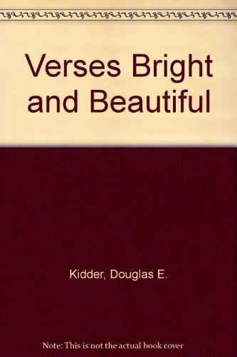 Verses Bright and Beautiful