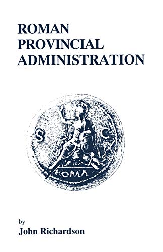 9780862921286: Roman Provincial Administration (Inside the ancient world)