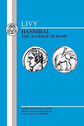 Stock image for Livy: Hannibal, Scourge of Rome: Hannibal, Scourge of Rome: Selections from Book XXI (BCP Latin Texts) for sale by WorldofBooks