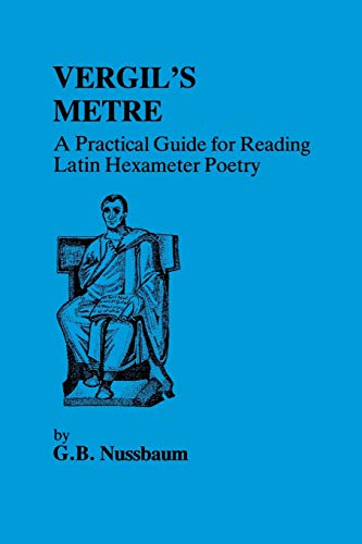 Imagen de archivo de Virgil's Metre: A Practical Guide to Reading Latin Hexameter Poetry a la venta por Chiron Media