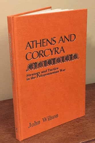 Stock image for Athens and Corcyra: Strategy and Tactics in Peloponnesian War for sale by Powell's Bookstores Chicago, ABAA