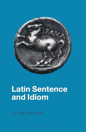 Stock image for Latin Sentence and Idiom: A Composition Course (Latin Language) (English and Latin Edition) for sale by HPB-Red