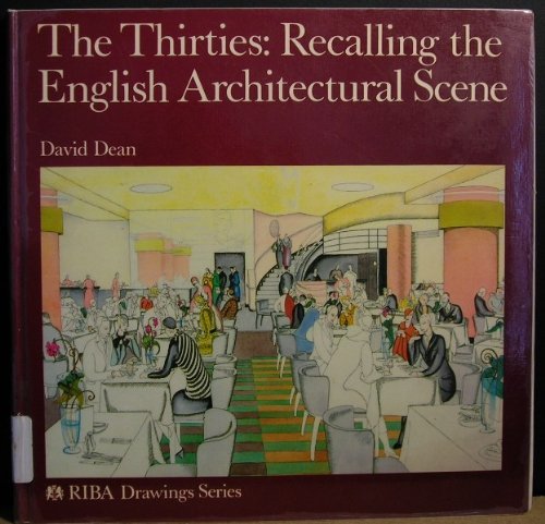 9780862940348: The Thirties: Recalling the English Architectural Scene