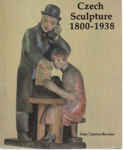 9780862940430: Czech Sculpture 1800-1938