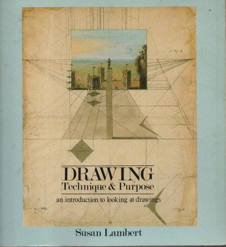 Drawing, technique & purpose (9780862940478) by Lambert, Susan