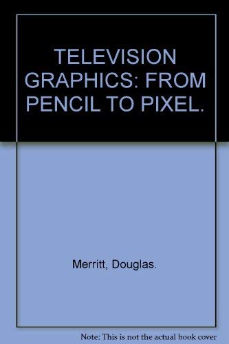 Beispielbild fr Television Graphics: From Pencil to Pixel zum Verkauf von Anybook.com