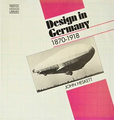 Stock image for Design in Germany, 1870-1918 for sale by Shadow Books