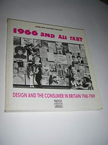 9780862940874: 1966 and All That: Design and the Consumer in Britain 1960-1969