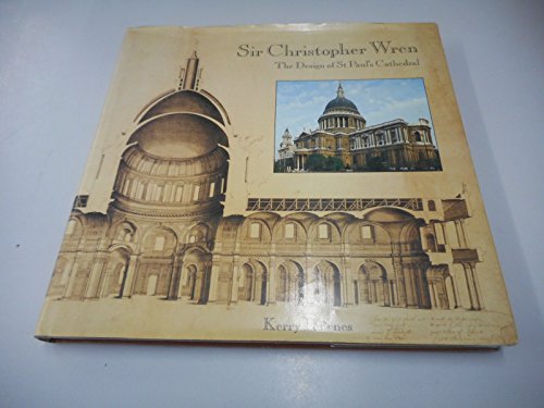 Imagen de archivo de Sir CHRISTOPHER WREN: The Design of St. Paul?s Cathedral. a la venta por Your Online Bookstore