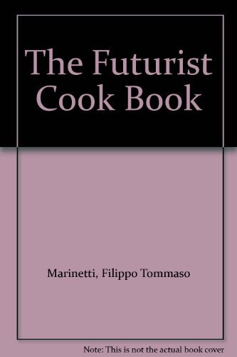 Beispielbild fr The Futurist Cook Book zum Verkauf von WorldofBooks