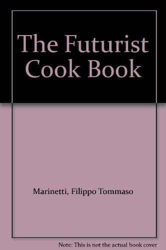Stock image for The Futurist Cook Book for sale by My Dead Aunt's Books